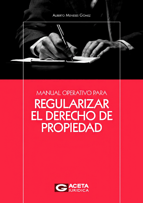 MANUAL OPERATIVO PARA REGULARIZAR EL DERECHO DE PROPIEDAD
