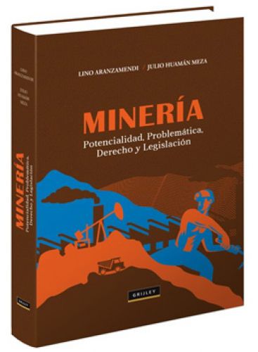 MINERÍA.Potencialidad, problemática, derecho y legislación