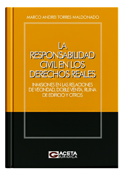 LA RESPONSABILIDAD CIVIL EN LOS DERECHOS REALES LA RESPONSABILIDAD CIVIL EN LOS DERECHOS REALES