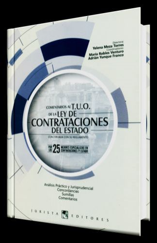 Comentarios al T.U.O de la LEY DE CONTRATACIONES DEL ESTADO - concordada con su reglamento Comentarios al T.U.O de la LEY DE CONTRATACIONES DEL ESTADO - concordada con su reglamento