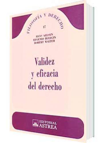 VALIDEZ Y EFICACIA DEL DERECHO VALIDEZ Y EFICACIA DEL DERECHO