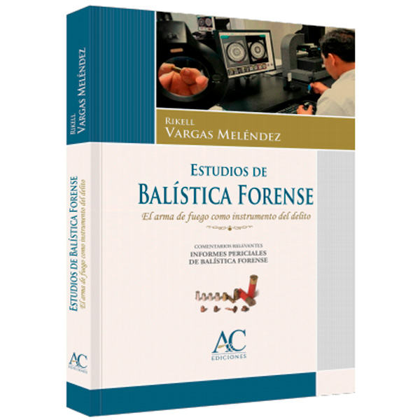 ESTUDIOS DE BALISTICA FORENSE..