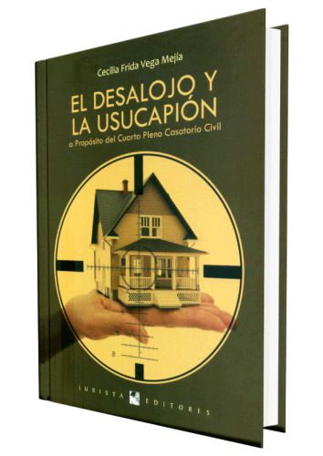 EL DESALOJO Y LA USUCAPION A PROPOSITO D..