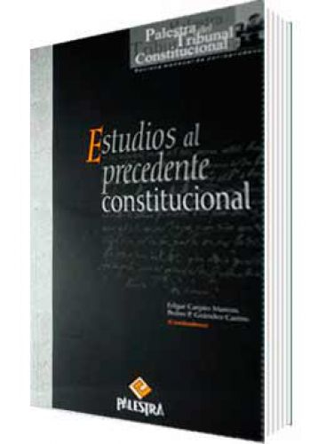 ESTUDIOS AL PRECEDENTE CONSTITUCIONAL..