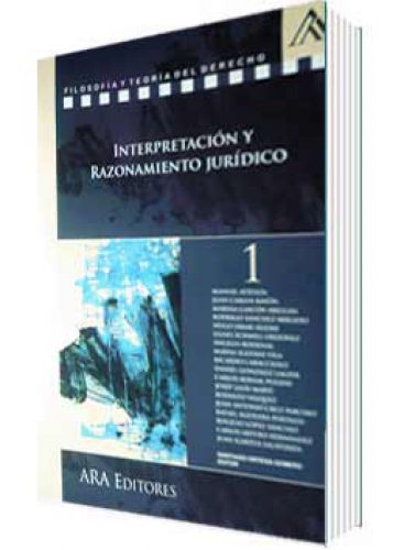 INTERPRETACIÓN Y RAZONAMIENTO JURÍDICO, Vol. I