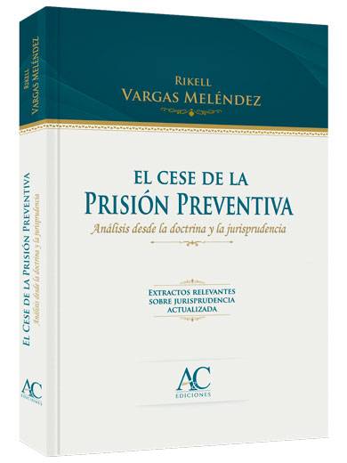 EL CESE DE LA PRISION PREVENTIVA - Anál..