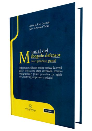 MANUAL DEL ABOGADO DEFENSOR EN EL PROCES..